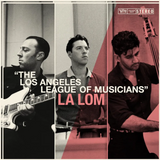LA LOM - Los Angeles League of Musicians