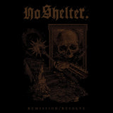 No Shelter - Remission/Resolve