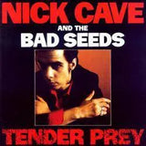 Nick Cave and The Bad Seeds - Tender Prey