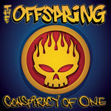 The Offspring - Conspiracy of One (25th Anniversary Edition) 