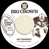 El Michels Affair - Say Goodbye b/w Mágica (7")