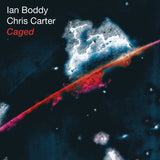 Chris Carter & Ian Boddy - Caged (25th Anniversary Edition)