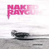 Naked Raygun - Jettison (Remastered)