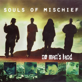 Souls Of Mischief - No Man's Land - Black Friday 2024