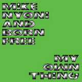 Mike Nyoni And Born Free - My Own Thing