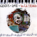 Yo La Tengo - Genius + Love