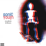Sonic Youth – NYC Ghosts & Flowers