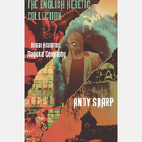 The English Heretic Collection: Ritual Histories, Magickal Geography - Andy sharp