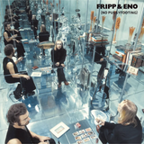 Fripp & Eno - No Pussyfooting