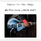 Neil Young and The Chrome Hearts - Talkin To the Trees