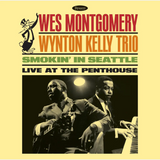 Wes Montgomery with the Wynton Kelly Trio - Smokin In Seattle: Live at The Penthouse