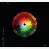 Archive - Show Me Heaven EP