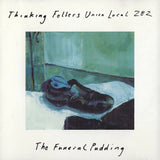 Thinking Fellers Union Local 282 - The Funeral Pudding