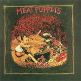 Meat Puppets - Meat Puppets I