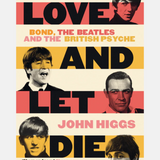 John Higgs - Love and Let Die