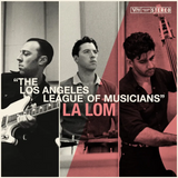 LA LOM - Los Angeles League of Musicians