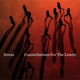 Doves - Constellations For the Lonely