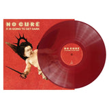 No Cure - It Is Going To Get Dark