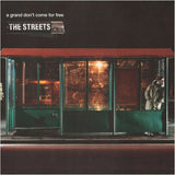 The Streets - A Grand Don't Come For Free