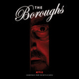 Various Artists - The Boroughs (Soundtrack from the Netflix Series)