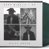 Riley Green - Don't Mind If I Do-Deluxe