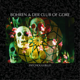 Bohren & Der Club of Gore - Patchouli Blue